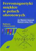 Ferromagnetyki miękkie w polach obrotowych Badania i właściwości