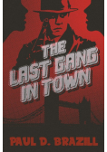 The Last Gang In Town