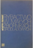 Rybactwo w małych zbiornikach śródlądowych