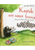 Kajtek nie umie fruwać