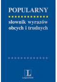 Popularny słownik wyrazów obcych i trudnych
