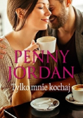 Tylko mnie kochaj