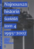 Najnowsza historia świata Tom 4 1995 - 2007