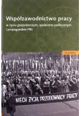Współzawodnictwo pracy w życiu gospodarczym społeczno - politycznym i propagandzie PRL