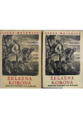 Żelazna korona  Tomy I i II 1948r