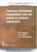 Ewolucja technologii eksploatacji złóż rud miedzi w polskich kopalniach