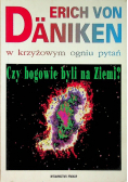 W krzyżowym ogniu pytań Czy bogowie byli na Ziemi