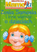 Zosia samosia i inne wiersze o dzieciach