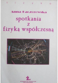Spotkania z fizyką współczesną
