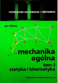 Mechanika ogólna Tom 1