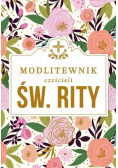 Modlitewnik czcicieli świętej Rity