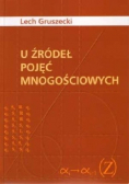U źródeł pojęć mnogościowych