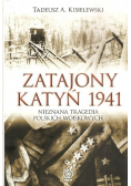 Zatajony Katyń 1941 Nieznana tragedia polskich wojskowych