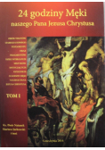 24 godziny Męki naszego Pana Jezusa Chrystusa Tom 3