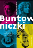 Buntowniczki