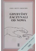 Gdybyśmy zaczynali od nowa