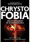 Chrystofobia. 500 lat nienawiści do Jezusa...