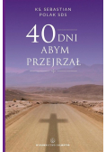40 dni abym przejrzał