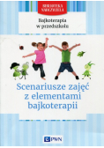 Bajkoterapia w przedszkolu Scenariusze zajęć z elementami bajkoterapii