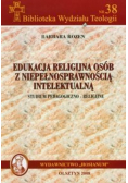 Edukacja religijna osób z niepełnosprawnością intelektualną Studium pedagogiczno religijne