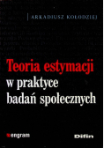Teoria estymacji w praktyce badań społecznych