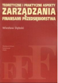 Teoretyczne i praktyczne aspekty zarządzania finansami przedsiębiorstwa