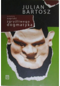 Ostatnie zapiski zgryźliwego dogmatyka
