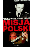 Pułkownik Kukliński misja Polski