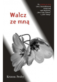 Walcz ze mną