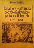 Jana Henryka Muntza podróże malownicze po Polsce i Ukrainie (1781-1783)