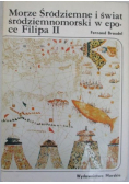 Morze Śródziemne i świat środziemnomorski w epoce Filipa II, t.I