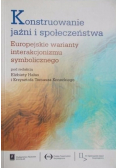 Konstruowanie jaźni i społeczeństwa