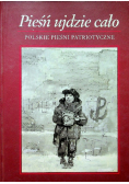 Pieśń ujdzie cało Polskie pieśni patriotyczne