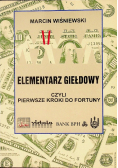 Elementarz giełdowy czyli pierwsze kroki do fortuny