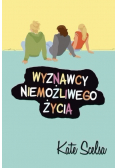 Wyznawcy niemożliwego życia