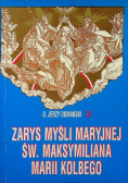Zarys myśli maryjnej Św Maksymiliana Marii Kolbego