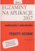 Teksty ustaw Egzaminy Aplikacje radcowska i adwokacka Tom 1
