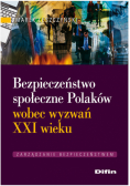 Leszczyński Marek - Bezpieczeństwo społeczne Polaków wobec wyzwań XXI wieku