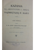 Kazania na uroczystości i święta Najświętszej Panny Maryi Część I 1911 r.