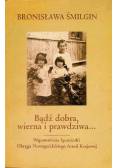 Bądź dobra, wierna