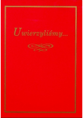 Uwierzyliśmy
