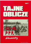 Tajne oblicze GL AL PPR dokumenty Tom 1