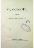 Na Golgotę 1897 r.