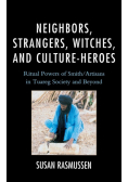 Neighbors, Strangers, Witches, and Culture-Heroes