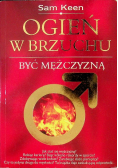 Ogień w brzuchu Być mężczyzną