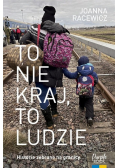 To nie kraj to ludzie