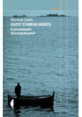 Głosy starego morza w poszukiwaniu utraconej Hiszpanii