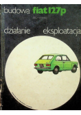 Fiat 127p Działanie eksploatacja