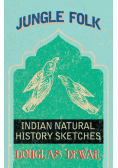 Jungle Folk - Indian Natural History Sketches