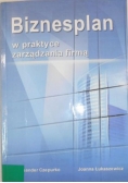 Biznesplan w praktyce zarządzania firmą